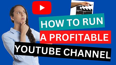 HOW TO RUN A PROFITABLE YOUTUBE-CHANNEL