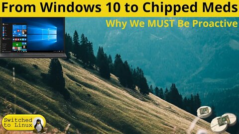 The Slippery Slope from Windows to Chipped Meds?