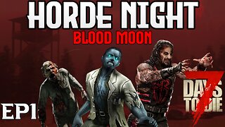 7 Days To Die alpha 21 - Blood Mood Horde Night EP1