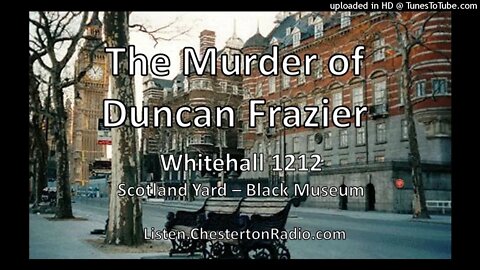 The Murder Of Duncan Frazier - Whitehall 1212