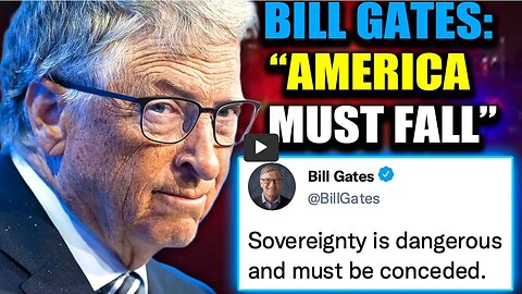 Bill Gates Calls for Western Nations To Surrender Sovereignty to the WHO