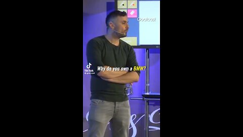 Gary Vee (why do you own a BMW?)