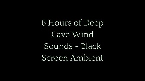 6 Hours of Deep Cave Wind Sounds for Relaxation & Sleep | Black Screen Ambient
