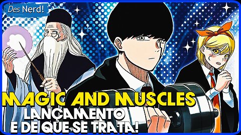 QUANDO VAI SAIR O ANIME MAGIA E MÚSCULOS (Magic and Muscles)? DATA DE LANÇAMENTO