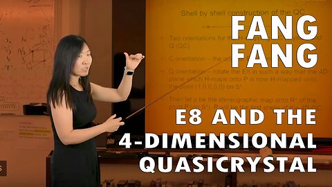 Fang Fang - E8 and the 4-Dimensional Quasicrystal