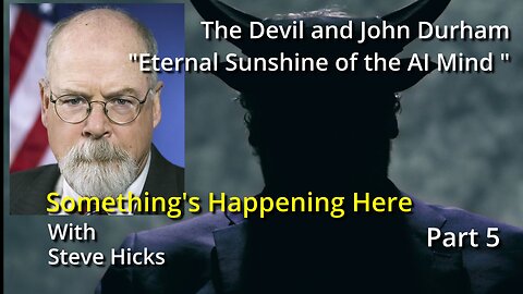 S2E4p5 Eternal Sunshine of the AI Mind "The Devil and John Durham" part 5