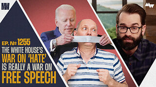 The White House's War On 'Hate' Is Really A War On Free Speech | Ep. 1255
