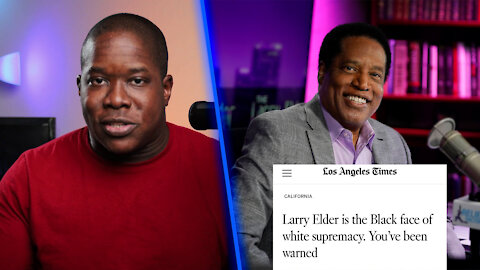 LA Times ACCUSES Larry Elder Of Being WHITE Supremacist