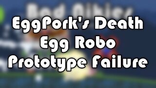 EggPork's Death Egg Robo Prototype Fail