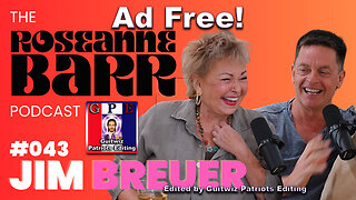 The Roseanne Barr Podcast-Jim Breuer!-Ad Free!