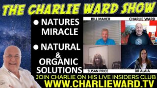 NATURES MIRACLE WITH SUSAN PRICE, BILL MAHER, DR ALAIA & CHARLIE WARD