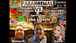 Paranormal Vs.: Episode Eighteen with special guest John J Davis