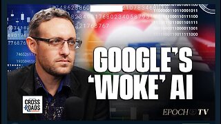 EPOCH TV | Google Programmed ‘Woke’ AI to Censor the Internet: Whistleblower