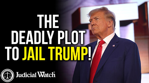 The Deadly Plot to Jail Trump!