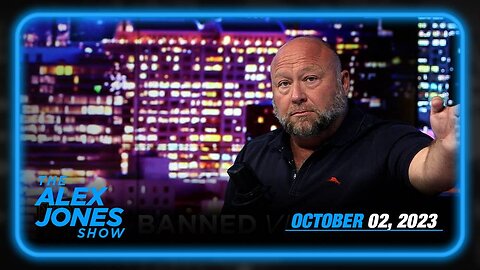 The Alex Jones Show MONDAY FULL SHOW 10/02/23