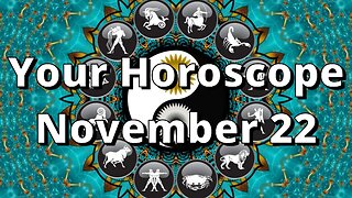 November 22 Horoscope