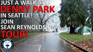 A walk in the Park.....In Seattle's Denny Park | Seattle Real Estate Podcast