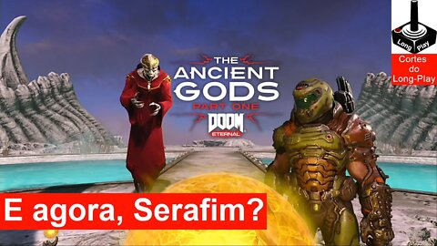 ✂ Doom Eternal | TAG1: E Agora, Serafim? [DLC]