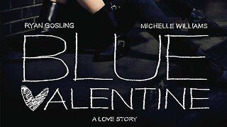 "Blue Valentine" (2010) Directed by Derek Cianfrance