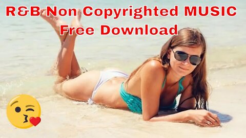 ♫ R&B Non Copyrighted MUSIC ♫ Free Download All + Extra Tracks #65