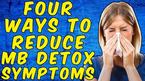 4 Ways To Reduce Methylene Blue Detox Symptoms!