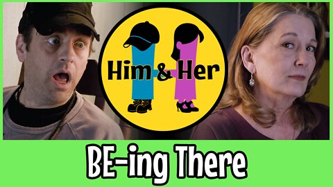 Him & Her Comedy Skit #16 - BE-ing There