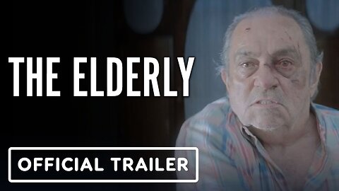 The Elderly - Trailer