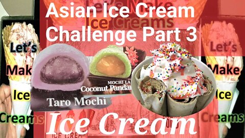 Asian Ice Cream Challenge, Part 3, 1 Hour Non-Stop
