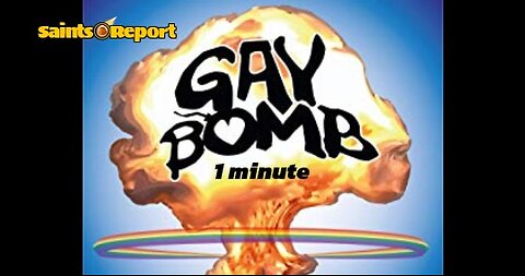 2832. The Gay Bomb | 58 Seconds