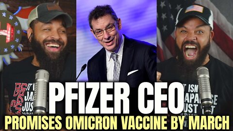 Pfizer CEO Promises Omicron Vaccine By March