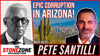 EPIC CORRUPTION IN ARIZONA - With Guest Pete Santilli