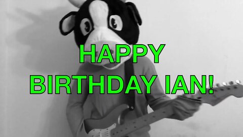 Happy Birthday IAN! - COW Happy Birthday Song