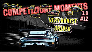 Very honest driver [Competizione Moments #12]