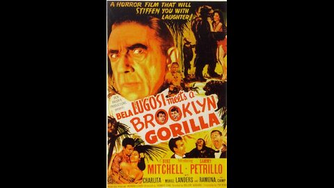 Movie From the Past - Bela Lugosi Meets a Brooklyn Gorilla - 1952