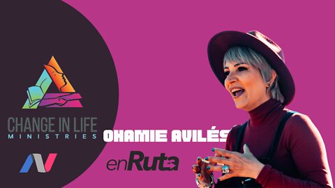 Ohamie Avilés de Change in Life Ministries