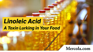 LINOLEIC ACID - A TOXIN LURKING IN YOUR FOOD