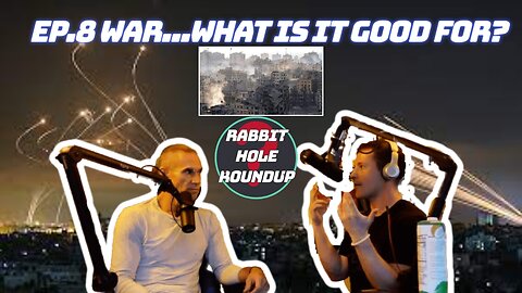Rabbit Hole Roundup 8: WAR...WHAT IS IT GOOD FOR?