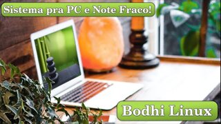 BODHI LINUX o Sistema que vai ressuscitar seu PC Fraco - Sistema ZEN - Namaste 🙏