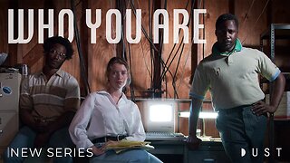 Sci-Fi Digital Series Trailer | Who You Are | DUST