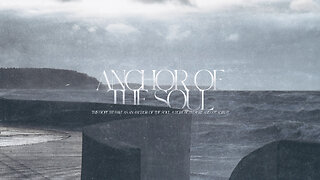 Anchor of the Soul - 9/17/23
