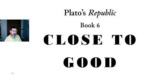 The Offspring of the Good (Plato's Republic Bk. 6 pt. 2)