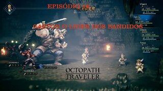 OCTOPATH TRAVELER EP 19 GASTON