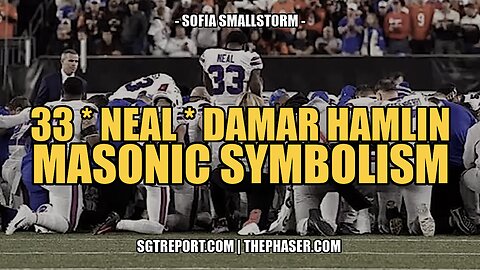 33 * NEAL * DAMAR HAMLIN MASONIC SYMBOLISM -- SOFIA SMALLSTORM