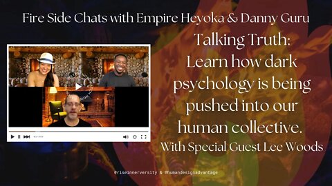 Talking Truth! Learn how dark psychology is being pushed into our human collective.