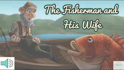 The Fisherman and His Wife Read Aloud for Children - Fables and Stories for Kids