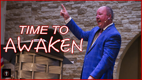 "A Time To Awaken" | Pastor Ron Russell