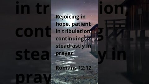 JESUS IS OUR JOY, HOPE, AND PATIENCE! SO WE PRAY! | MEMORIZE HIS VERSES TODAY | Romans 12:12