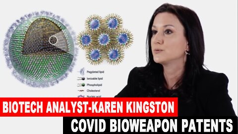 Biotech Analyst-Karen Kingston Explains the REAL Origins of Covid19 and Bio-Weapon Patents