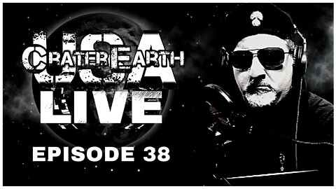 CRATER EARTH USA LIVE!!! EPISODE 038!