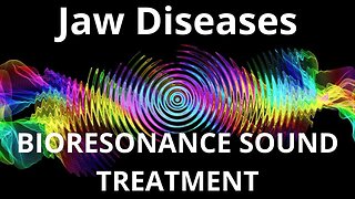 Jaw Diseases _ Sound therapy session _ Sounds of nature